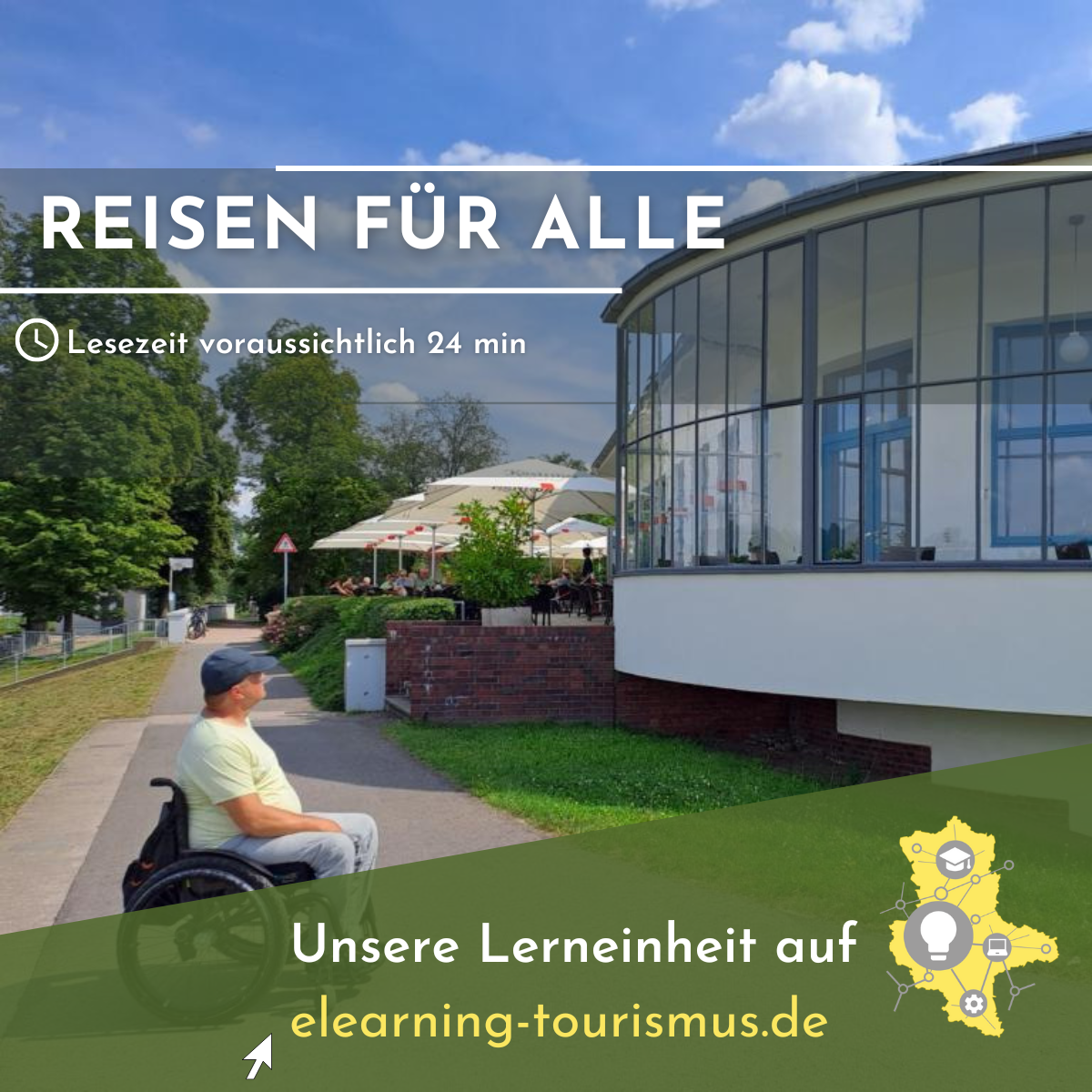 Die E-Learning-Lerneinheit zum Thema Reisen für alle finden Sie auf www.elearning-tourismus.de